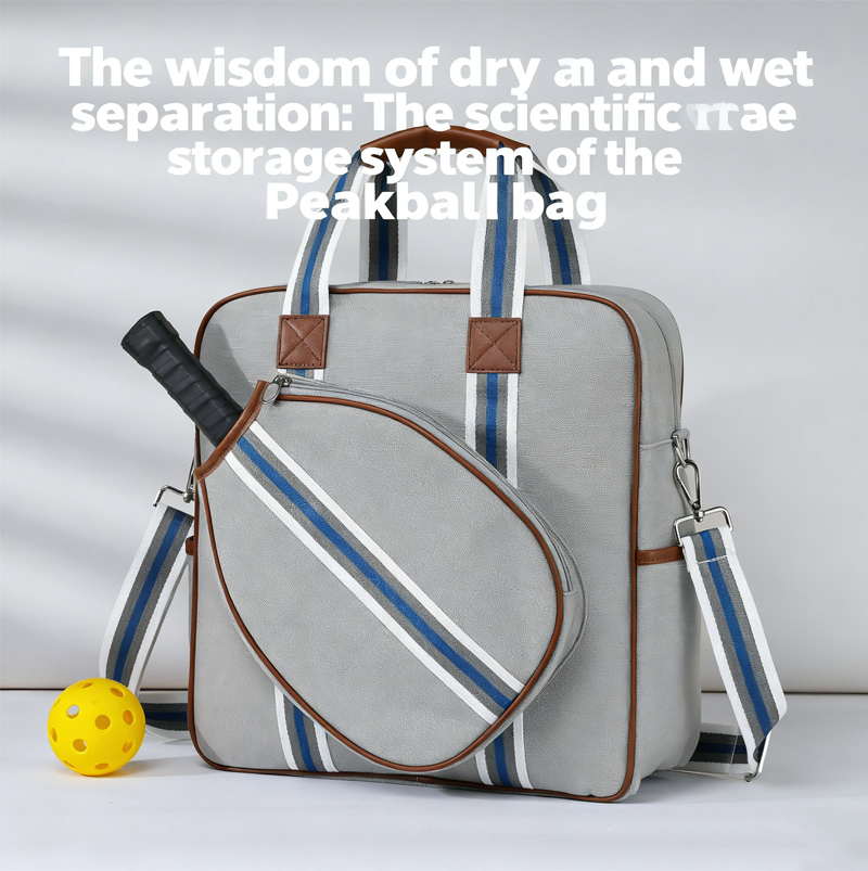The wisdom of dry and wet separation: The scientific storage system of the Peakball bag